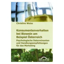 Konsumentenverhalten bei Biowein am Beispiel Österreich, Fachbücher von Christine Weiss