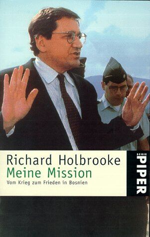 Richard Holbrooke - Meine Mission. Vom Krieg zum Frieden in Bosnien. - Preis vom 30.09.2026 09:01:18 h