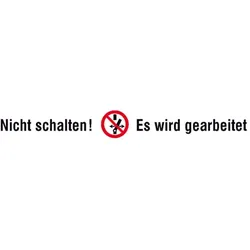 SafetyMarking, Sicherheitskennzeichnung, VerbotsKombischild Nicht schalten es wird gearbeitet 9.