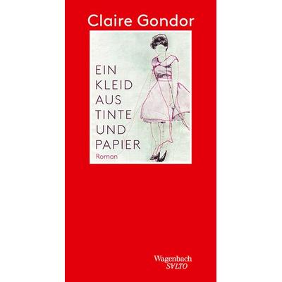 Ein Kleid aus Tinte und Papier, Gebundene Ausgabe von Claire Gondor, Wagenbach, K