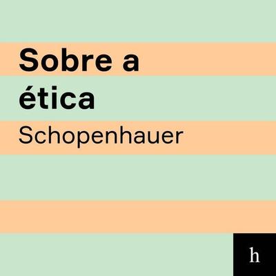 Sobre a ética - Arthur Schopenhauer, Audio, 9788577159611