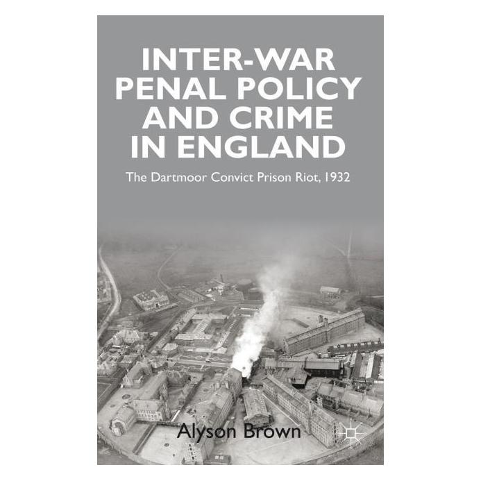 Palgrave Macmillan Uk Brown:Inter-war Penal Policy and Crime (Englisch, Hardcover, A. Brown) (63051127)