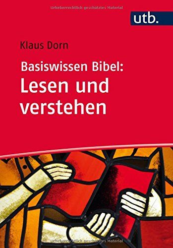 Klaus Dorn - Basiswissen Bibel: Lesen und Verstehen: Das Alte und Neue Testament auslegen - Preis vom 13.10.2026 11:25:28 h