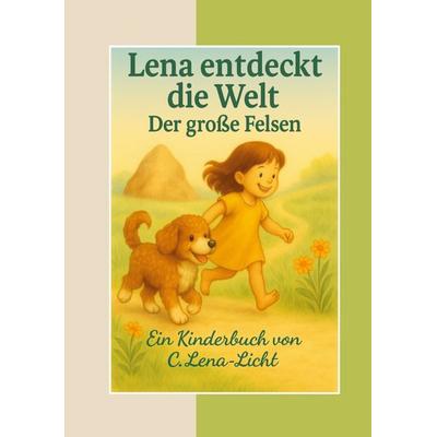 Lena entdeckt die Welt - Band 1, Taschenbuch von C. Lena-Licht, BoD – Books on Demand, 978-3-695-74410-7