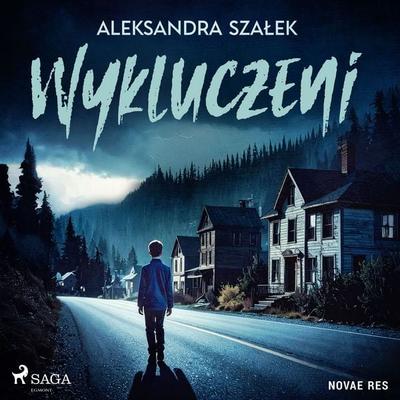 Wykluczeni - Aleksandra Szałek, Audio, 9788728577547