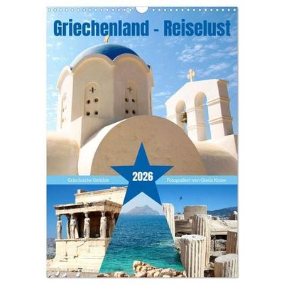 Griechenland - Reiselust (Wandkalender 2026 DIN A3 hoch), CALVENDO Monatskalender