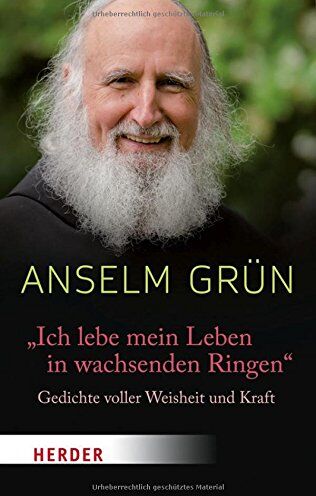 Anselm Grün - Ich lebe mein Leben in wachsenden Ringen: Gedichte voller Weisheit und Kraft (HERDER spektrum) - Preis vom 09.10.2026 07:28:09 h