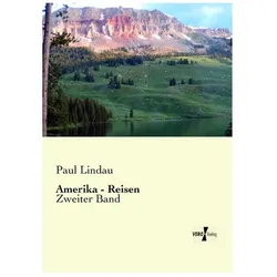 Amerika - Reisen, Reisebücher von Paul Lindau