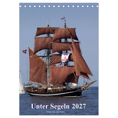 Unter Segeln (Tischkalender 2027 DIN A5 hoch), CALVENDO Monatskalender