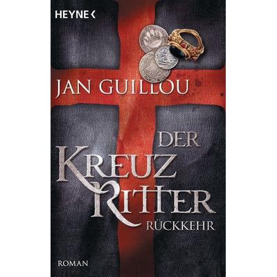 Der Kreuzritter - Rückkehr, Taschenbuch von Jan Guillou, Heyne, 978-3-453-47094-1