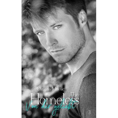 The Homeless, Taschenbuch von Christina Matesic, BoD – Books on Demand, 978-3-7481-7826-2