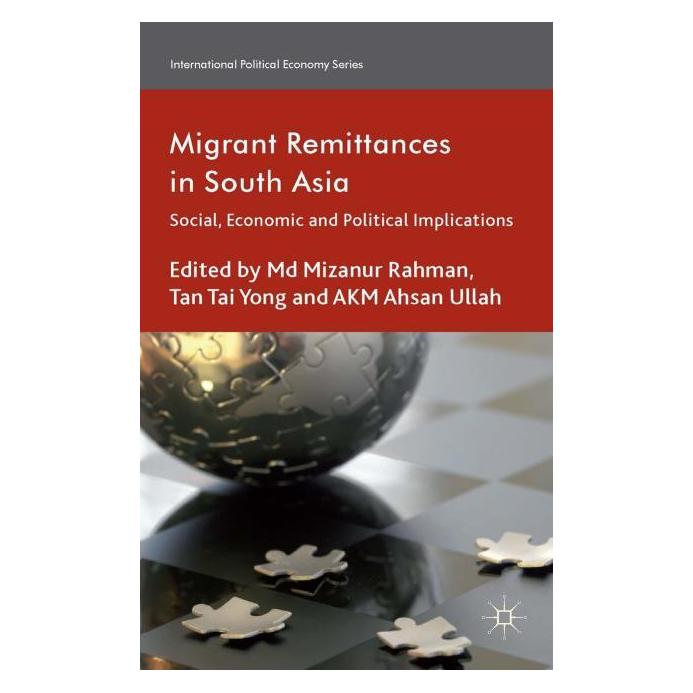 Palgrave Macmillan Uk Migrant Remittances in South Asia (Englisch, Hardcover, A. Ullah, M. Rahman, T. Yong) (63307034)