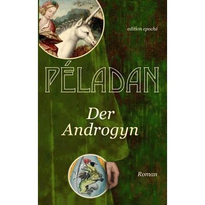 Der Androgyn, Taschenbuch von Joséphin Péladan, Archiv für Altes Gedankengut und Wissen, AAGW, 978-3-937592-46-6