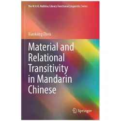 Material and Relational Transitivity in Mandarin Chinese, Fachbücher von Xiaokang Zhou