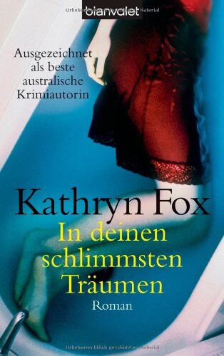 Kathryn Fox - In deinen schlimmsten Träumen: Roman - Preis vom 09.10.2026 07:28:09 h