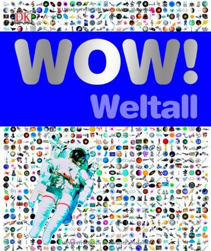 Dorling Kindersley - WOW! Weltall - Preis vom 09.10.2026 07:28:09 h