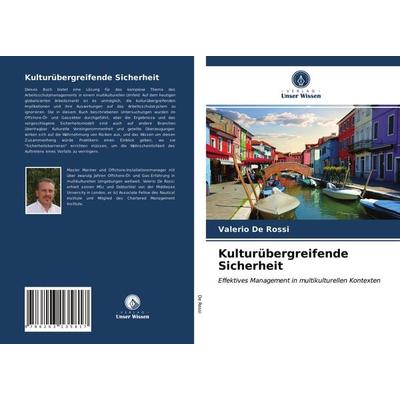 Kulturübergreifende Sicherheit, Taschenbuch von Valerio De Rossi, Verlag Unser Wissen, 978-620-3-13581-7