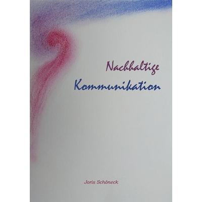 Nachhaltige Kommunikation, Taschenbuch von Joris Schöneck, Feiyr, 978-3-9867765-7-2