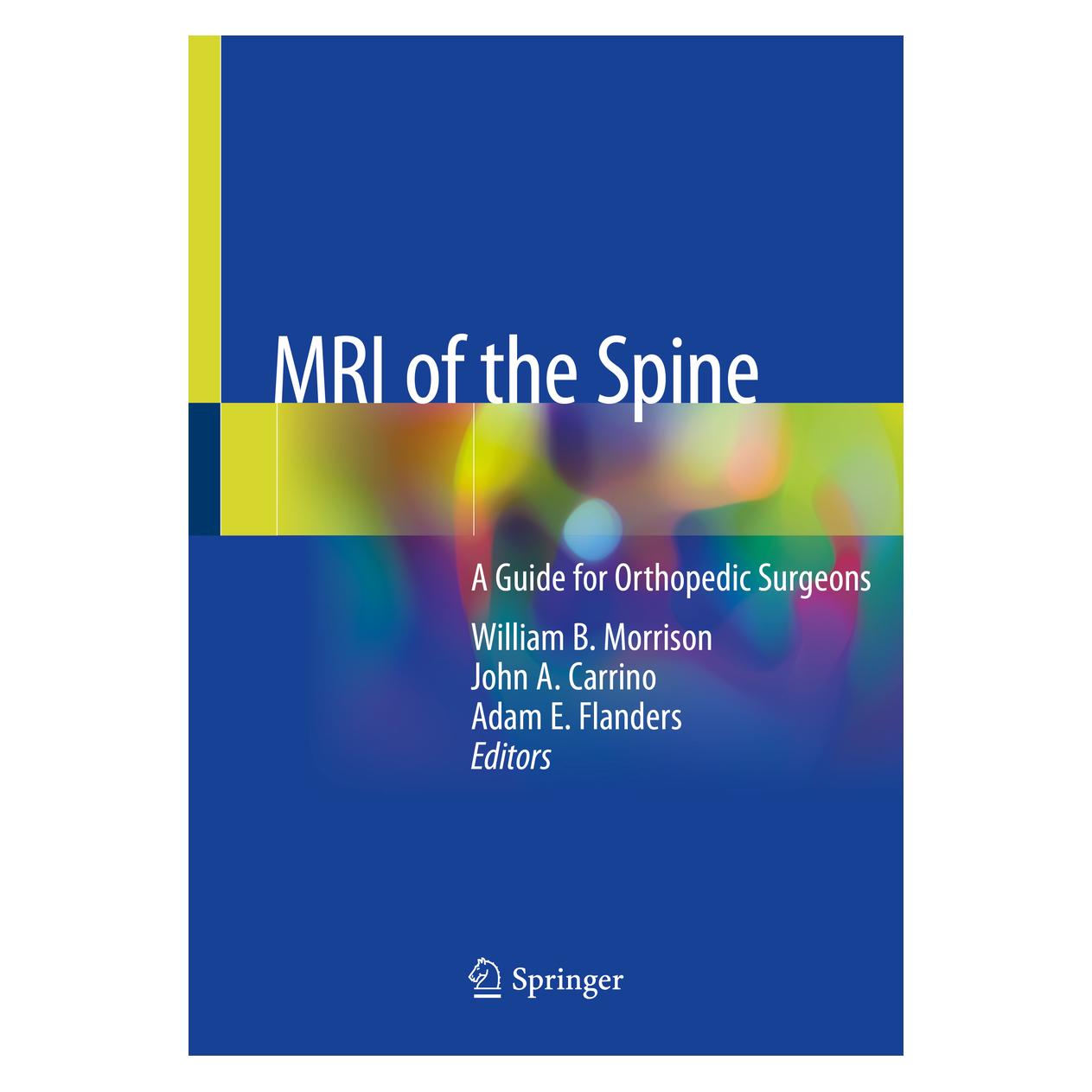 Springer MRI of the Spine (Englisch, Softcover, Adam E. Flanders, John A. Carrino, William B. Morrison) (56189591)
