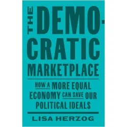 The Democratic Marketplace, Fachbücher von Lisa Herzog