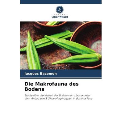 Die Makrofauna des Bodens, Taschenbuch von Jacques Bazemon, Verlag Unser Wissen, 978-620-5-33517-8