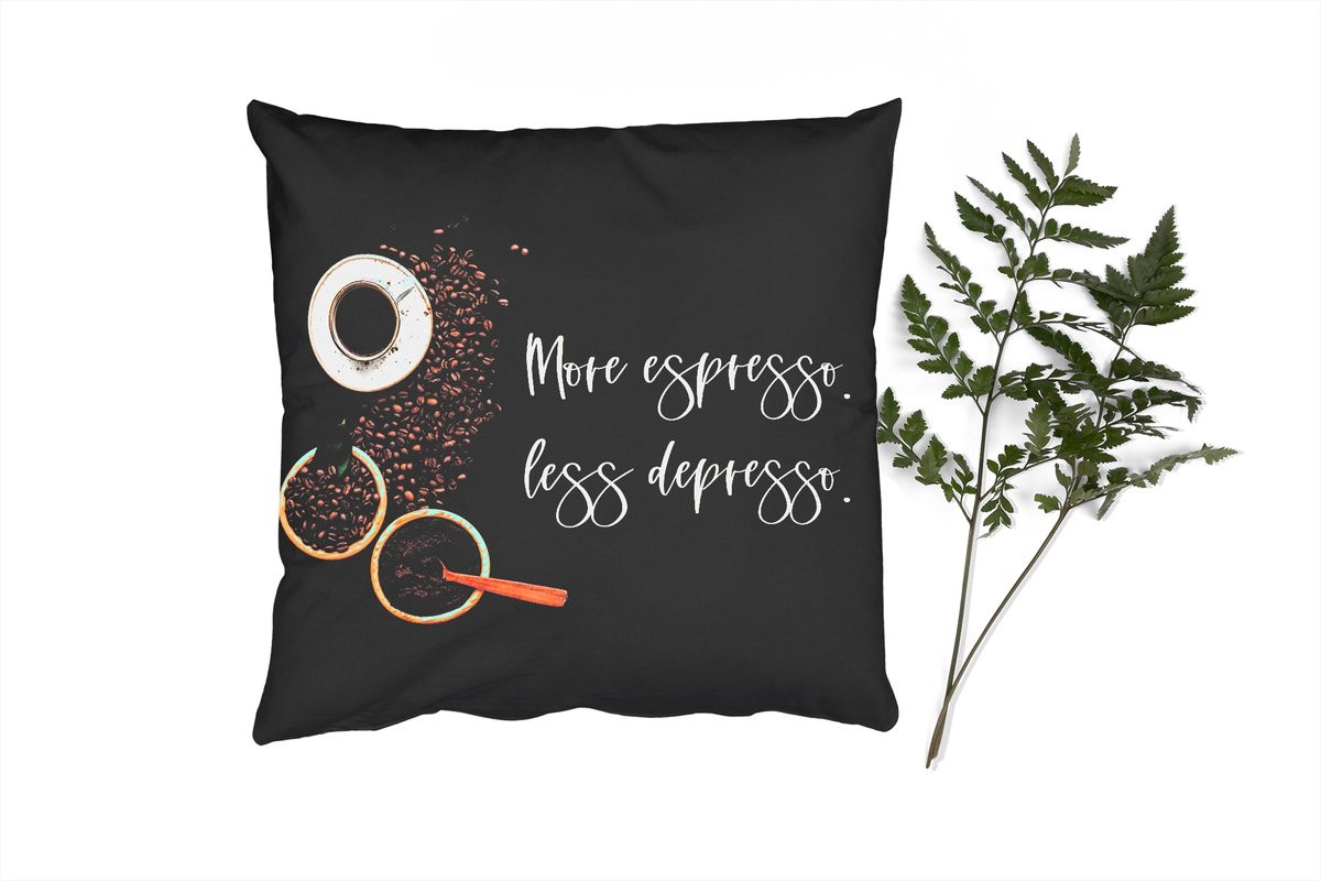 PillowMonkey Sierkussen met Quote More Espresso Less Depresso - 40 x 40 cm