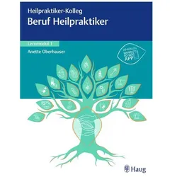 Heilpraktiker-Kolleg - Beruf Heilprakti, Fachbücher von Anette Oberhauser