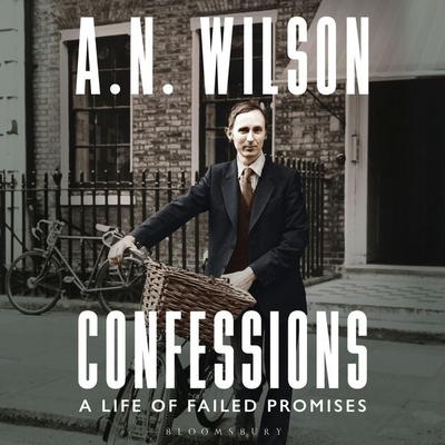 Confessions - A. N. Wilson, Audio, 9781472994776