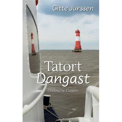 Tatort Dangast, Taschenbuch von Gitte Jurssen, BoD – Books on Demand, 978-3-8192-9881-3