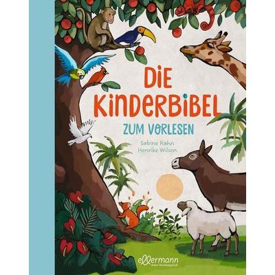 Die Kinderbibel zum Vorlesen, Gebundene Ausgabe von Sabine Rahn, Dressler