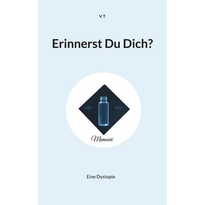 Erinnerst Du Dich?, Taschenbuch von V. T., BoD – Books on Demand, 978-3-695-72620-2