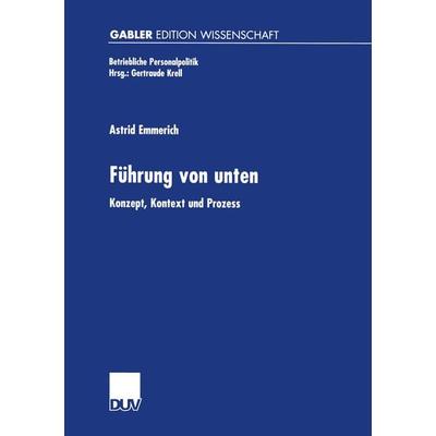 Führung von unten, Taschenbuch von Astrid Emmerich, Deutscher Universitätsverlag, 978-3-8244-7542-1