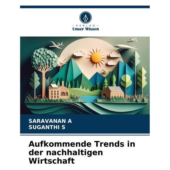 Umbreit Aufkommende Trends in der nachhaltigen Wirtschaft (Deutsch, Softcover, SARAVANAN A, SUGANTHI S) (69159823)