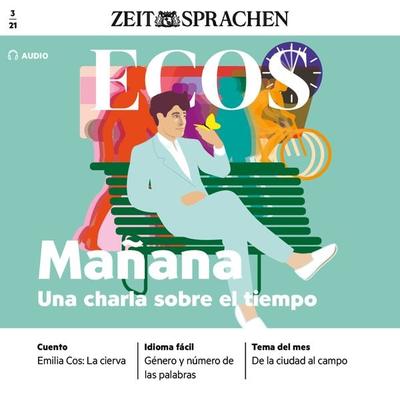 Spanisch lernen Audio - Mañana, ein Gespräch über Zeitvorstellungen - Covadonga Jimenez, Audio, 4064066902070