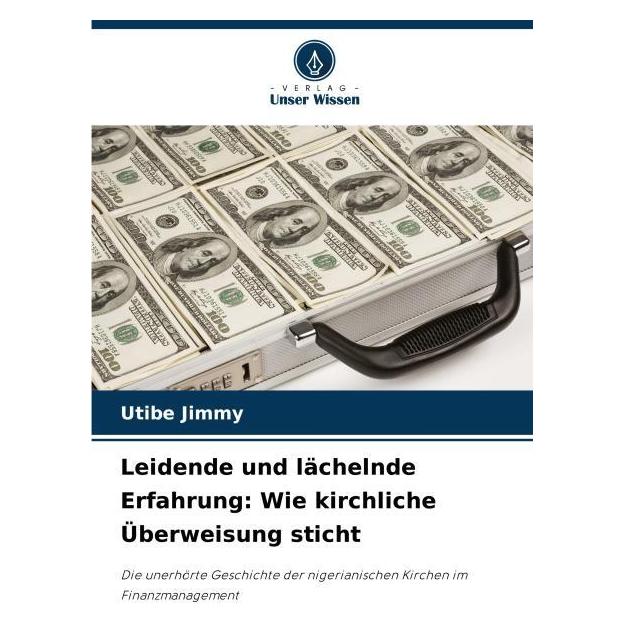 Bod Leidende und lächelnde Erfahrung: Wie kirchliche Überweisung sticht (Deutsch, Softcover, Utibe Jimmy) (57197500)