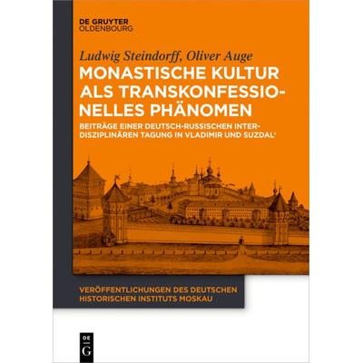 Monastische Kultur als transkonfessionelles Phänomen, Taschenbuch von , De Gruyter Mouton, 978-3-11-037822-1