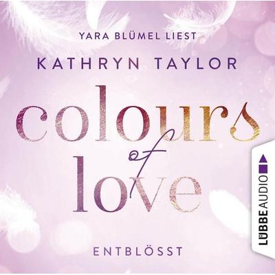 Colours of Love, Folge 2: Entblößt - Kathryn Taylor, Audio, 9783838772202