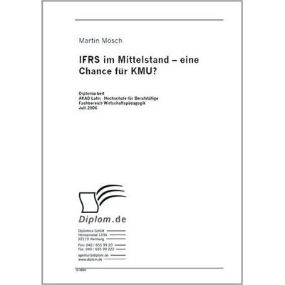 IFRS im Mittelstand - eine Chance für KMU?, Taschenbuch von Martin Mösch, GRIN, 978-3-8386-9866-3