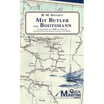 Mit Butler und Bootsmann, Taschenbuch von Henry Montagu Doughty, Quick Maritim Medien, 978-3-9808910-8-0
