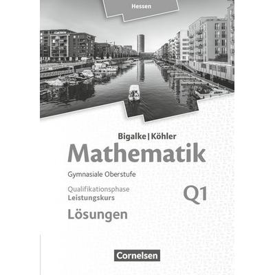 Mathematik Sekundarstufe II Band Q1: Leistungskurs - 1. Halbjahr - Qualifikationsphase - Hessen. Lösungen zum Schülerbuch, Taschenbuch von Norbert