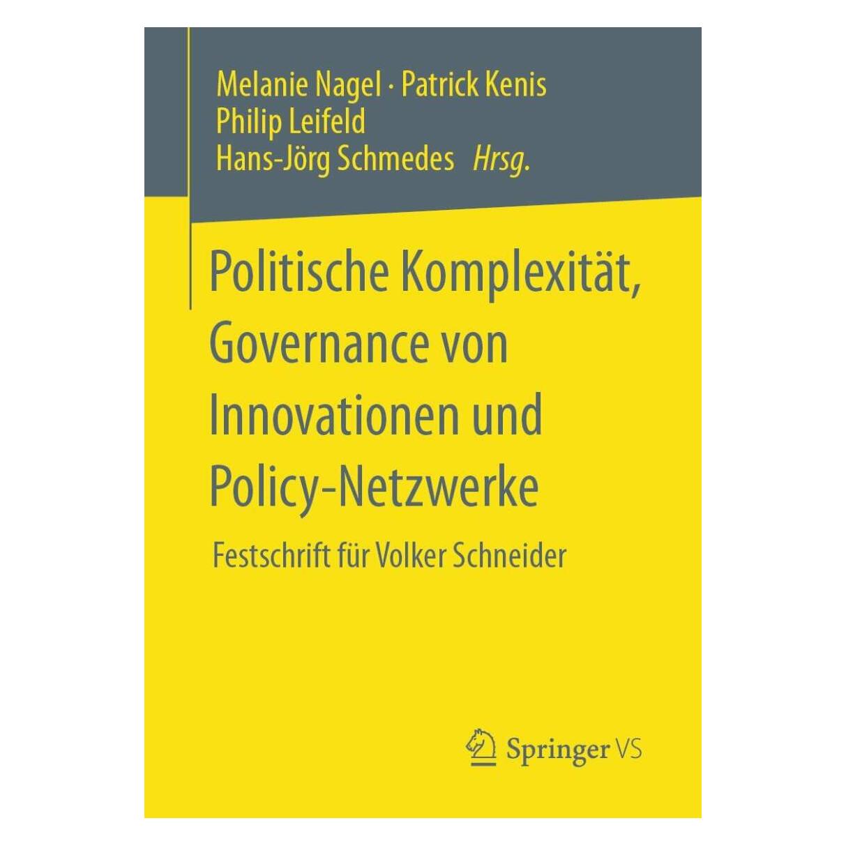 Springer Politische Komplexität, Governance von Innovationen und Policy-Netzwerke (Deutsch, Softcover, Hans-Jörg Schmedes, Melanie Nagel, Patrick Kenis, Philip Leitfeld) (38964835)
