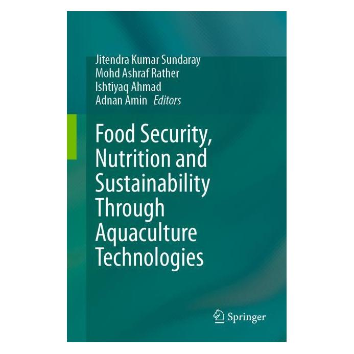 Springer Food Security, Nutrition and Sustainability Through Aquaculture Technologies (Englisch, Hardcover, Adnan Amin, Ishtiyaq Ahmad, Jitendra Kumar Sundaray, Mohd Ashraf Rather) (53219293)