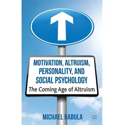 Motivation, Altruism, Personality and Social Psychology, Sachbücher von M. Babula