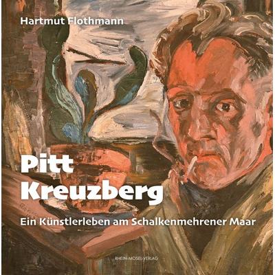 Pitt Kreuzberg, Gebundene Ausgabe von Pitt Kreuzberg, Rhein-Mosel-Verlag, 978-3-89801-710-7
