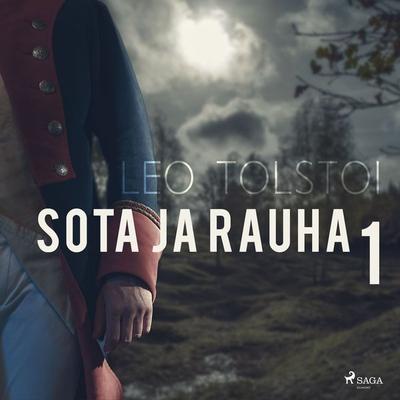 Sota ja rauha 1 - Leo N. Tolstoi, Audio, 9788726021578