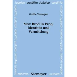 Max Brod in Prag: Identität und Vermittlung, Fachbücher von Gaelle Vassogne