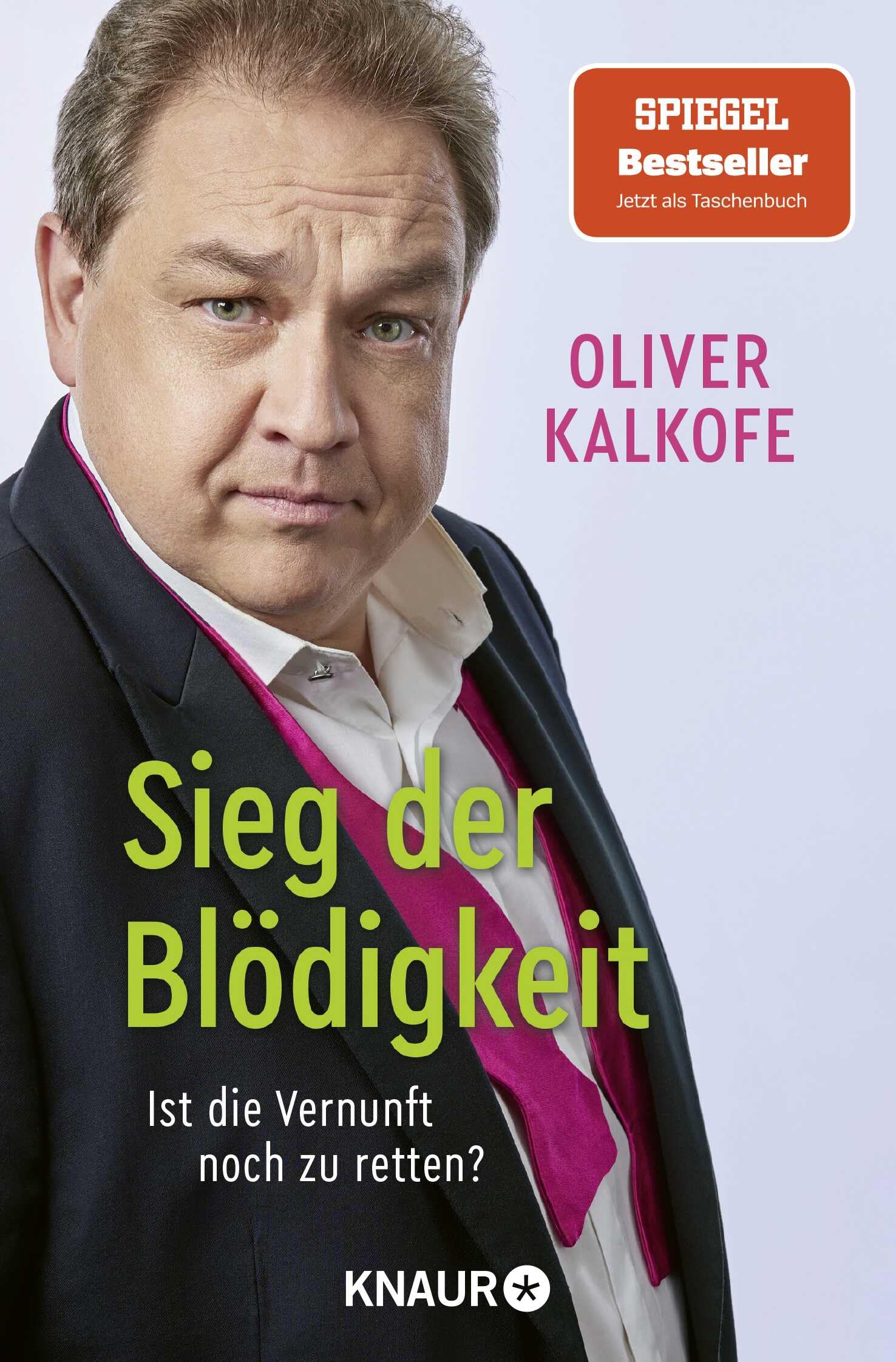 Oliver Kalkofe - Sieg der Blödigkeit: Ist die Vernunft noch zu retten? Bitterböse Gesellschaftskritik von Satiriker und Comedian Oliver Kalkofe - Preis vom 19.10.2026 19:33:35 h