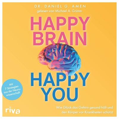 Happy Brain – Happy You - Daniel G. Amen, Audio, 9783745321883