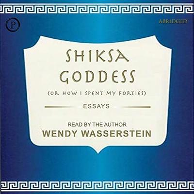 Shiksa Goddess - Wendy Wasserstein, Audio, 9781597777766