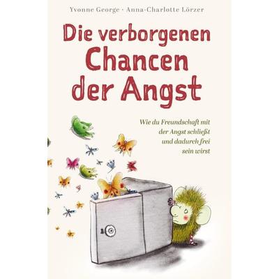 Die verborgenen Chancen der Angst, Gebundene Ausgabe von Yvonne George, Bookmundo Direct, 978-94-036-0098-7